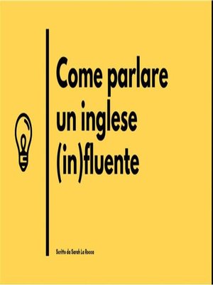 cover image of Come parlare un inglese (in)fluente